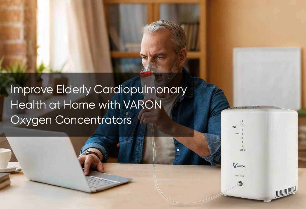 Improve Elderly Cardiopulmonary Health at Home with VARON Oxygen Concentrators