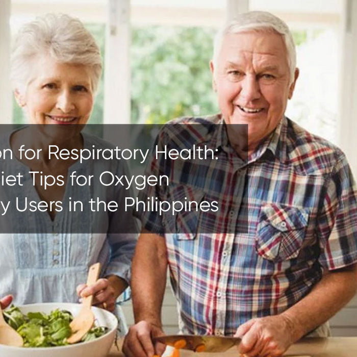 Nutrition for Respiratory Health: Daily Diet Tips for Oxygen Therapy Users in the Philippines